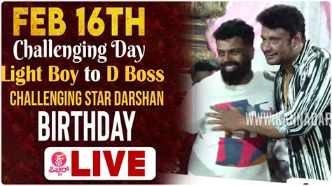 LIVE Challenging Star Darshan D Boss Darshan Birthday Midnight