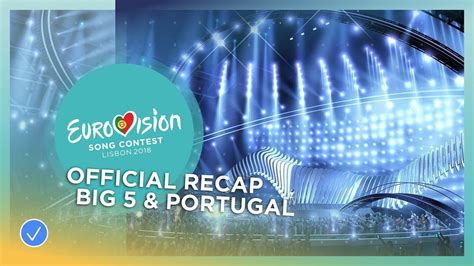 OFFICIAL RECAP Big 5 Portugal Eurovision Song Contest 2018 YouTube