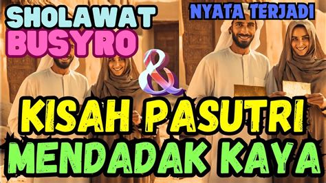 Terbukti Nyata Kaya Mendadak Sholawat Busyro Dan Kisah Pasutri