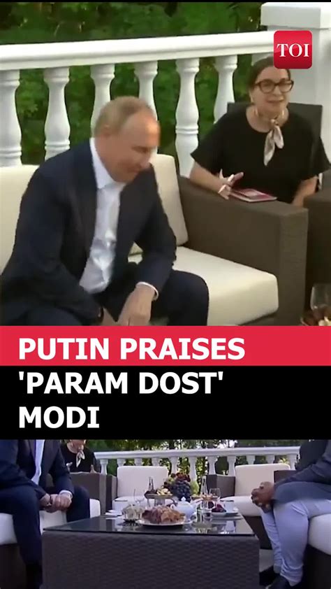 You Devoted Your Whole Life Vladimir Putin Praises Param Dost