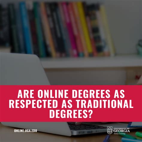 Are Online Degrees As Respected As Traditional Degrees Uga Online