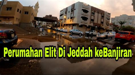 Seperti Inilah Situasi Daerah Rumahku Di Jeddah Setelah Di Guyur Hujan