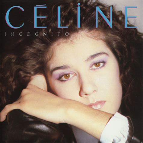 Incognito by Céline Dion on Apple Music