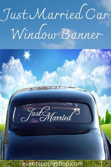 This Just Married Car Window Banner Is The Ideal Inexpensive Way To