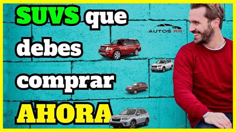 SUVS Que Debes Comprar AHORA Las Mejores SUVS Y Mas Baratas De