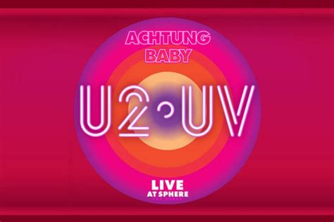 U2 Live in Concert at The Sphere, 2024 Tickets