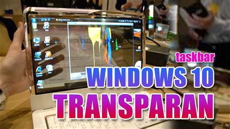 Membuat Taskbar Windows 10 Transparan Transparent YouTube