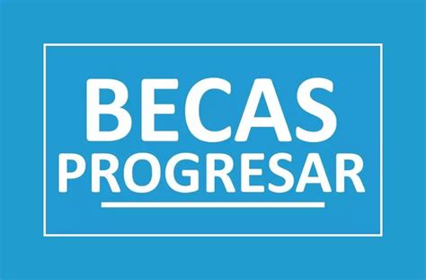 Ya están abiertas las inscripciones para las Becas Progresar 2024 La