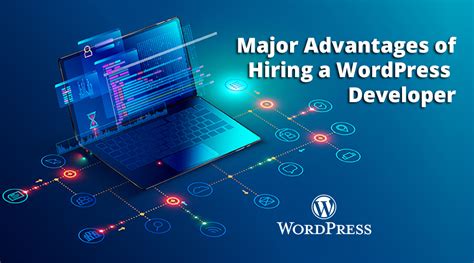 Major Advantages Of Hiring A Wordpress Developer Itaf It Partner