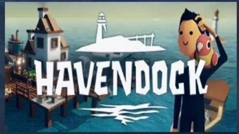 HAVENDOCK Gameplay YouTube