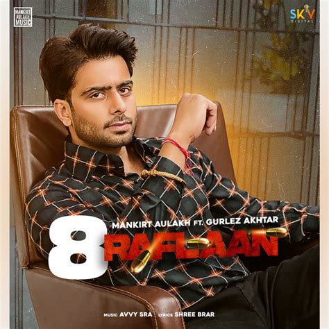 8 Raflaan Feat Gurlez Akhtar Song And Lyrics By Mankirt Aulakh