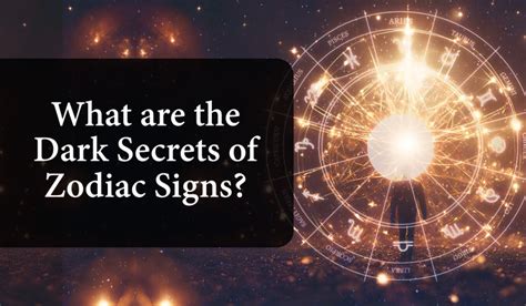 What Are The Dark Secrets Of Zodiac Signs Namoastro