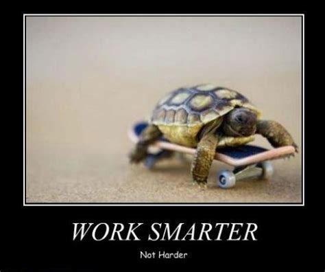 Work Smarter, Not Harder [Image]