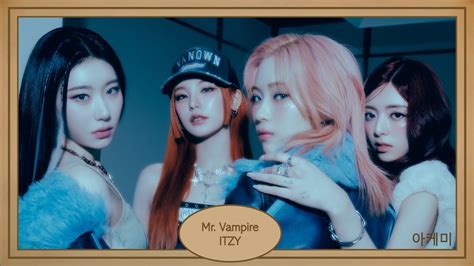 Mr Vampire Itzy 있지 Hangul Lyrics 가사 Youtube