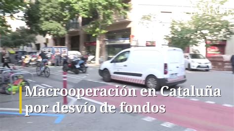 Macrooperaci N En Instituciones Catalanas Por Desv O De Fondos Por El