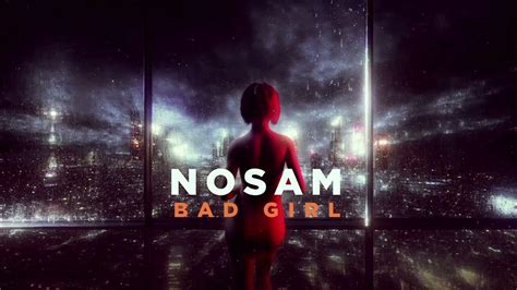 Nosam Bad Girl Lyric Video Youtube