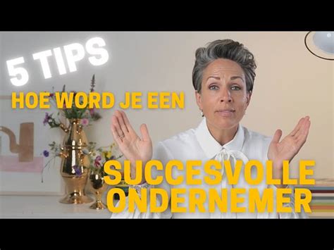 Hoe Word Ik Een Succesvol Ondernemer