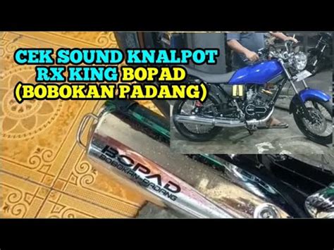 CEKSOUND KNALPOT RX KING BOBOKAN PADANG BOPAD SUARA NYA BIKIN CANDU