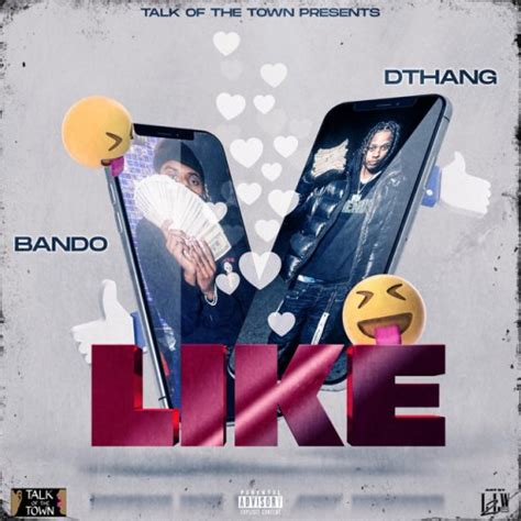 Talk Of The Town Like Feat Dthang And Bando Testo Musixmatch