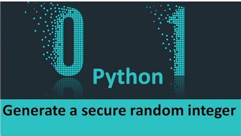 Python Generate A Secure Random Integer I2tutorials