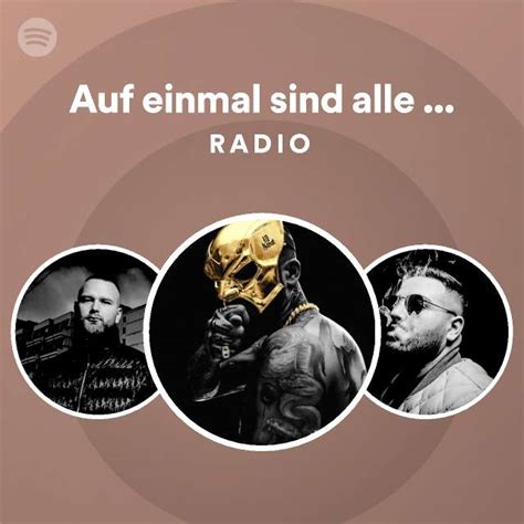 Auf Einmal Sind Alle Korrekt Feat Bonez MC Radio Playlist By