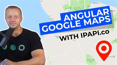 Angular 7 Google Maps Tutorial With IPAPI Plotting A User S Location