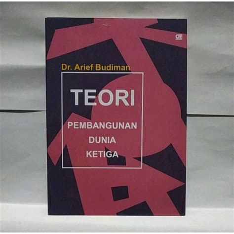 Teori Pembangunan Dunia Ketiga Arief Budiman Lazada Indonesia