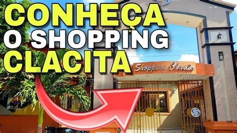 Shopping Clacita Itapipoca Cear Conhe A Agora Youtube