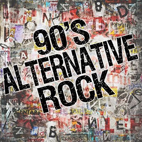 90 S Alternative Rock Songs Best Alternative Music Top HIts Of The