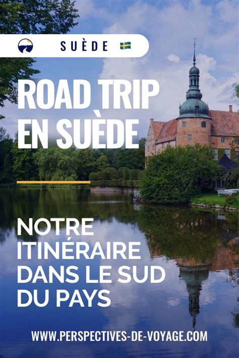 Road Trip En Su De Notre Itin Raire Dans Le Sud Du Pays Road Trip