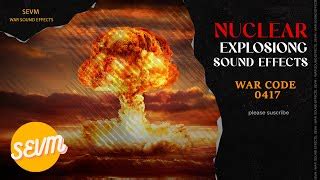 War Sound Effect : Nuclear Explosion Sound Effect 0417 (no copyright ...