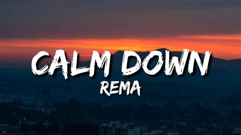 Rema Calm Down Lyrics YouTube