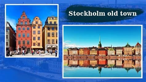 Visit Stockholm Old Town for Entertaining Trip