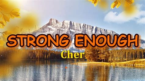 Cher Strong Enough Lyrics YouTube