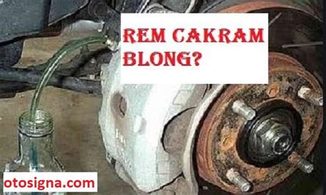 Cara Memperbaiki Rem Cakram Depan Yang Blong Homecare24