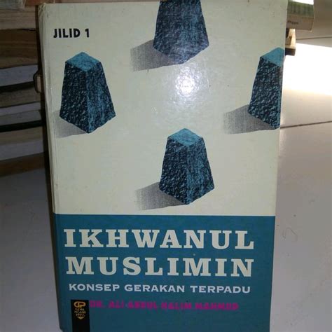 Jual BUKU ORI IKHWANUL MUSLIMIN KONSEP GERAKAN TERPADU JILID 1 Di