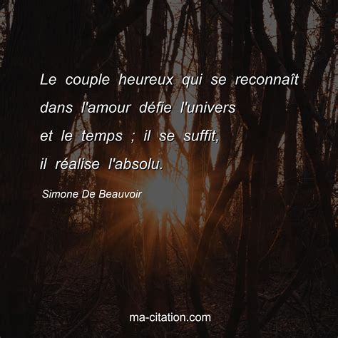 Citation Simone De Beauvoir Amour Le Couple Heureux Qui Se Reconna T