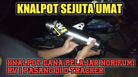 Cek Sound Knalpot Rv Di Pasang Ke D Tracker Suara Nya Adem Youtube