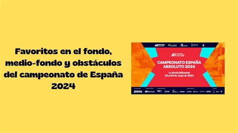 Quién será el mejor medio fondista del campeonato de España 2024