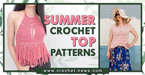 45 Summer Crochet Top Patterns Crochet News