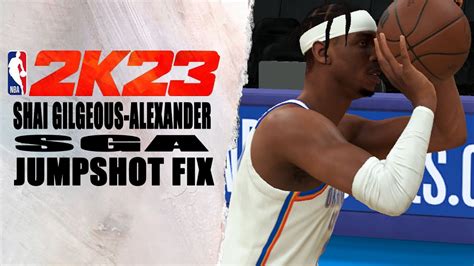 Shai Gilgeous Alexander Jumpshot Fix Nba2k23 Re Upload Better Fix Youtube