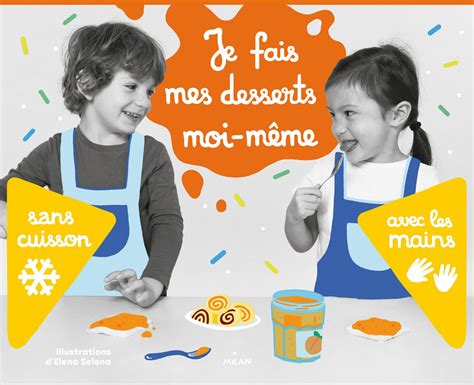 5 Livres Pour Cuisiner En Famille Editions Milan