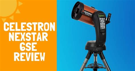 Celestron NexStar 6SE Telescope Review - Backyard Stargazers