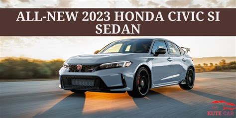 The All-New 2023 Honda Civic Si Sedan: A First Look