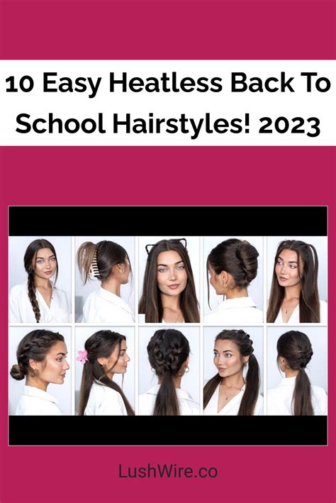 10 Easy Heatless Back To School Hairstyles! 2023 - Lush Wire