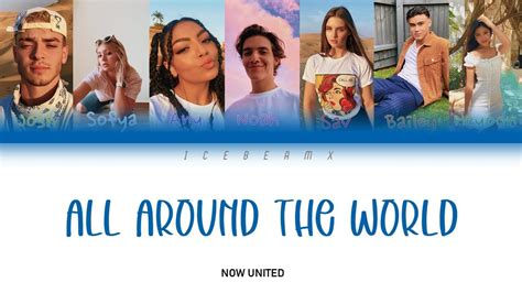 Now United All Around The World Color Coded Lyrics Youtube