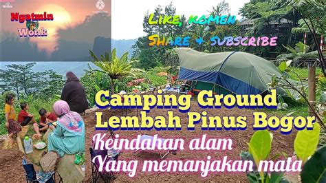 Camping Ground Lembah Pinus Bogor YouTube