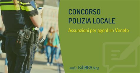 Concorso Polizia Locale Treviso Bando Per Agenti