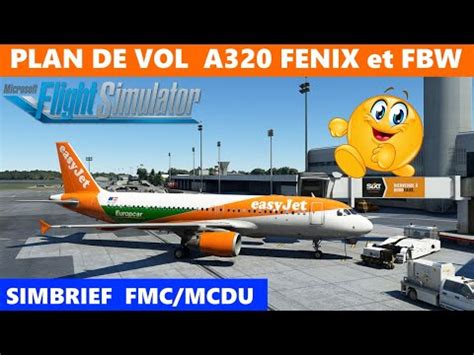 Tuto Flight Simulator Plan De Vol A Fenix Et Flybywire Youtube