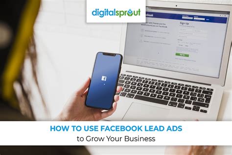 How To Use Facebook Lead Ads To Grow Your Business Digital Sprout